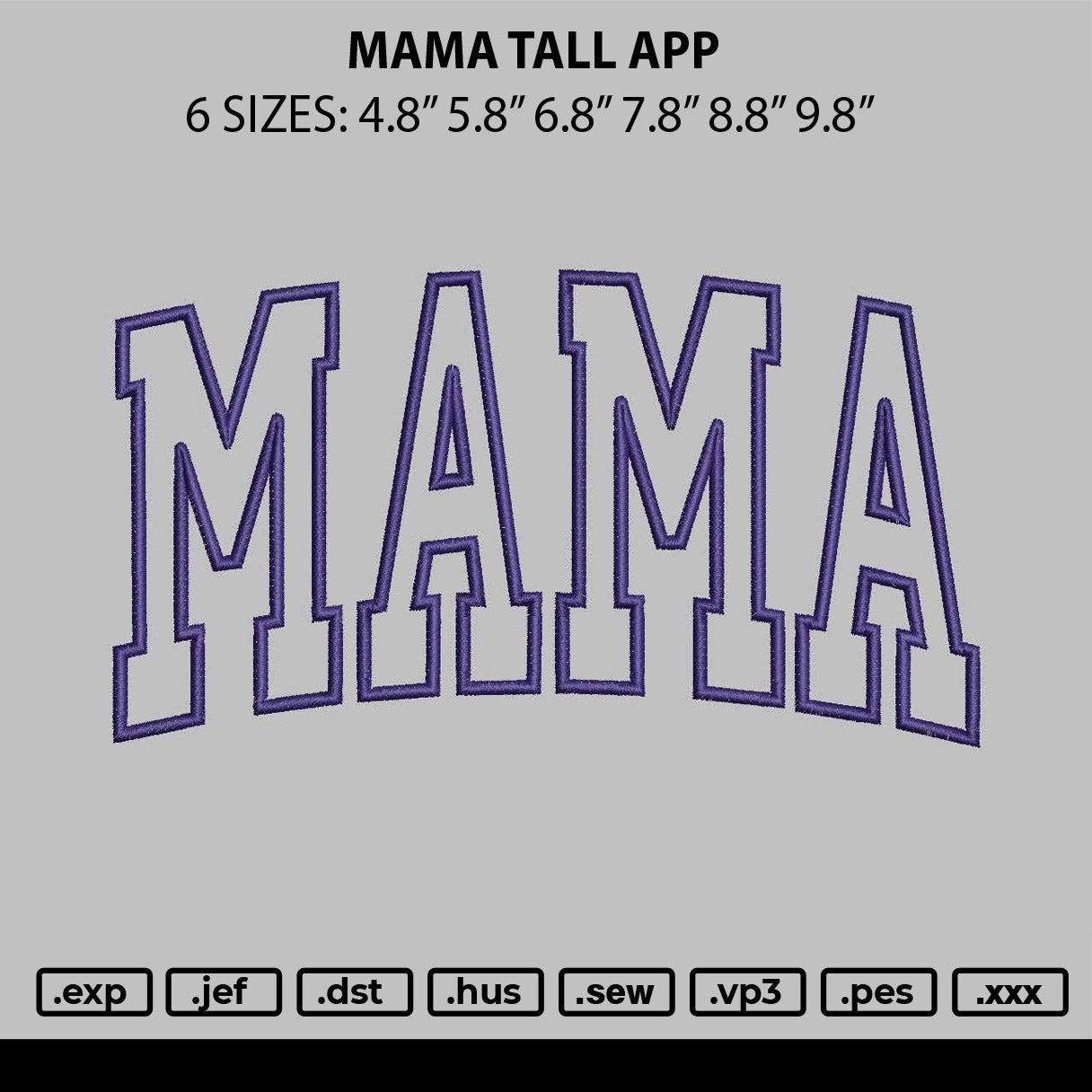 Mama Tall App Embroidery File 6 sizes