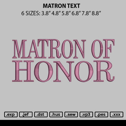 Matron Text Embroidery File 6 sizes