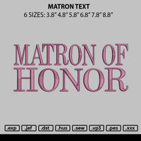 Matron Text Embroidery File 6 sizes