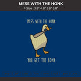 Mess With The Honk Embroidery File 4 sizes
