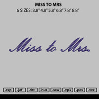 Miss To Mrs Embroidery File 6 sizes
