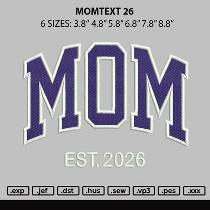Momtext 26 Embroidery File 6 sizes