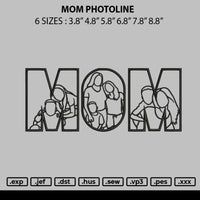 Mom Photoline Embroidery File 6 sizes