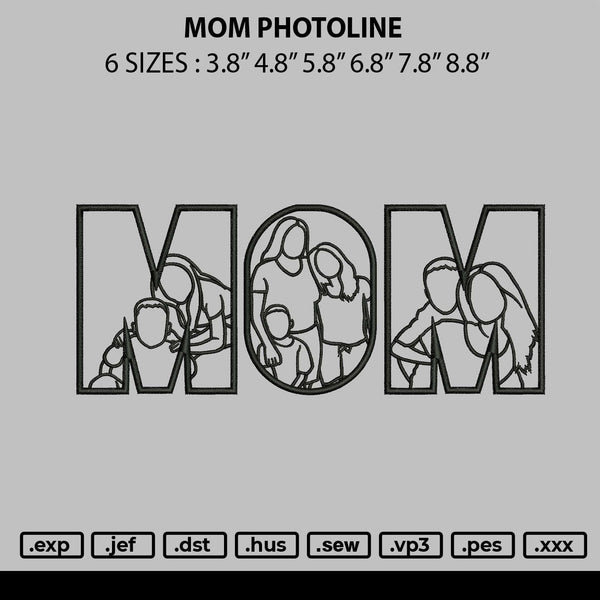 Mom Photoline Embroidery File 6 sizes