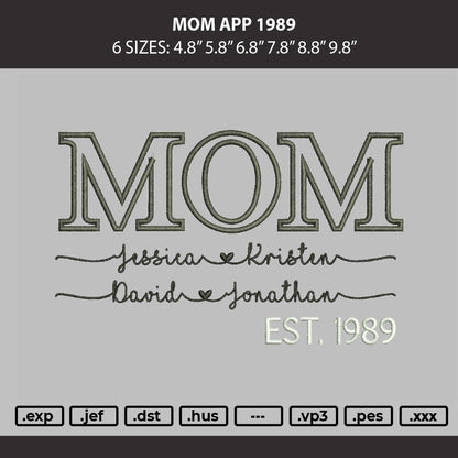 Mom App 1989 Embroidery Machine Design File 6 sizes