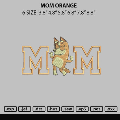 Mom Orange Embroidery File 6 sizes