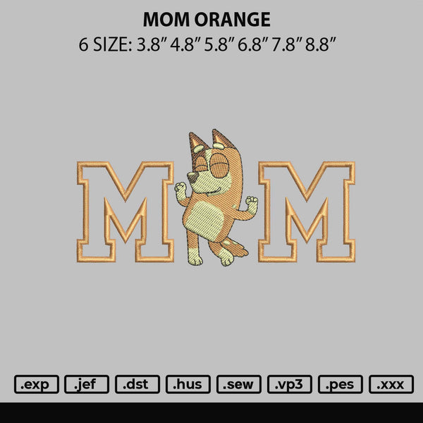 Mom Orange Embroidery File 6 sizes