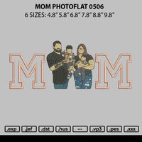 Mom Photoflat 0506 Embroidery File 6 sizes