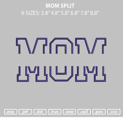Mom Split Embroidery File 6 sizes