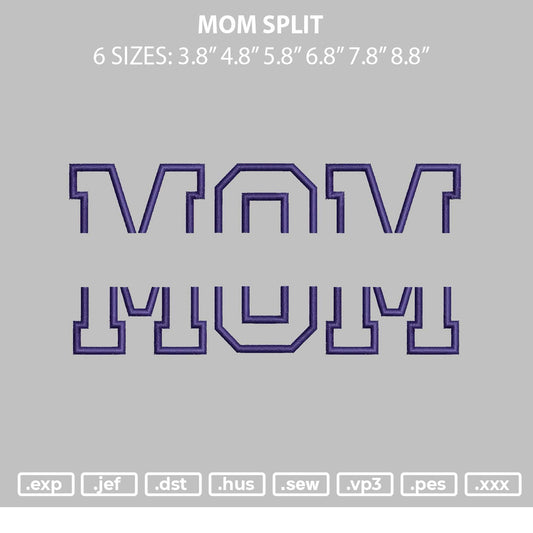 Mom Split Embroidery File 6 sizes