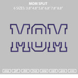 Mom Split Embroidery File 6 sizes