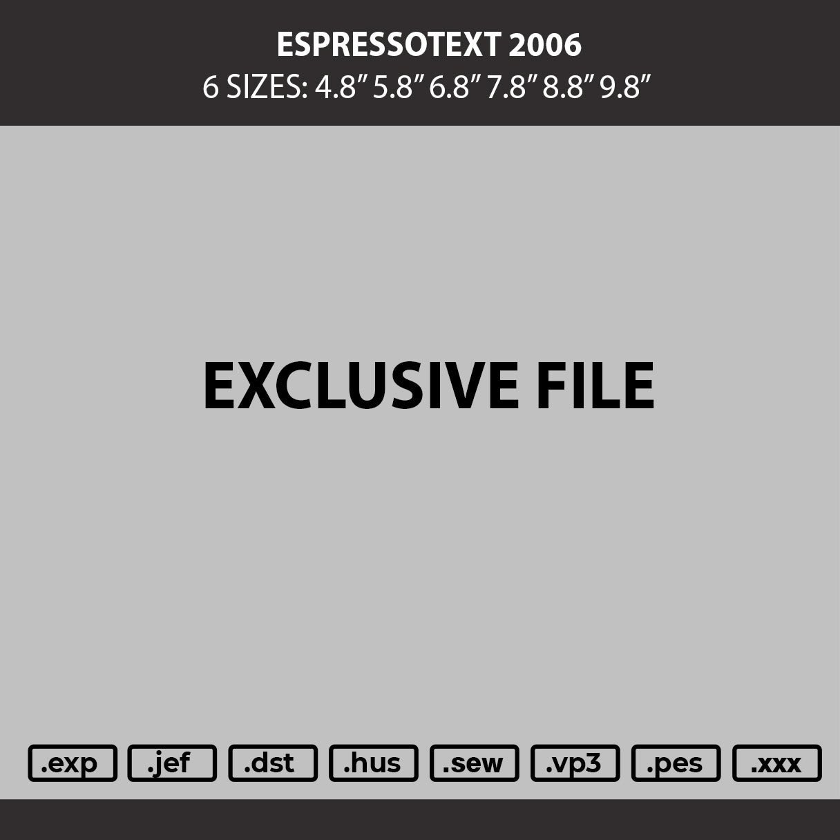 Espressotext 2006 Embroidery Machine Design File 6 sizes