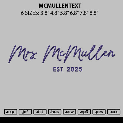 Mcmullentext Embroidery File 6 sizes