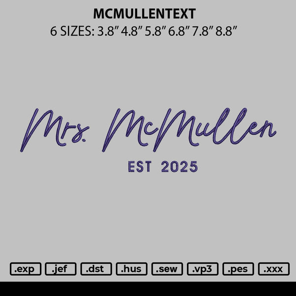 Mcmullentext Embroidery File 6 sizes