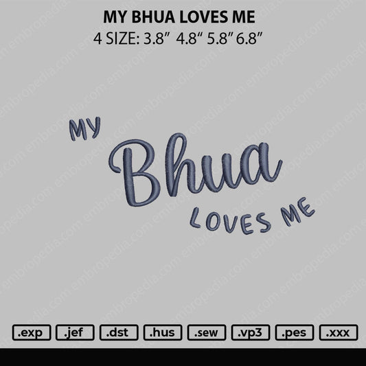 My Bhua Loves Me Embroidery File 4 sizes