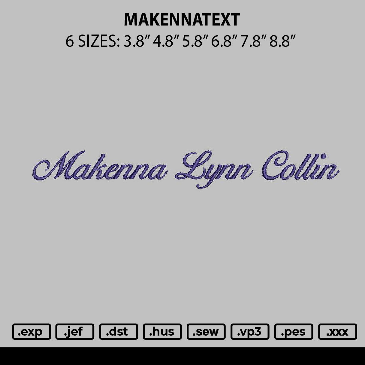 Makennatext Embroidery File 6 sizes