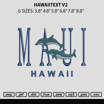 Hawaiitext V2 Embroidery File 6 sizes