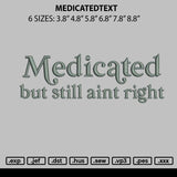 Medicatedtext Embroidery File 6 sizes