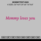 Mommytext 0909 Embroidery File 6 sizes