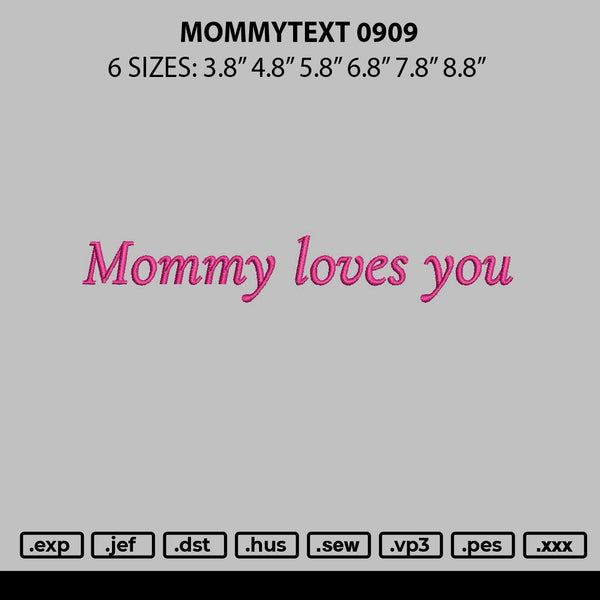 Mommytext 0909 Embroidery File 6 sizes