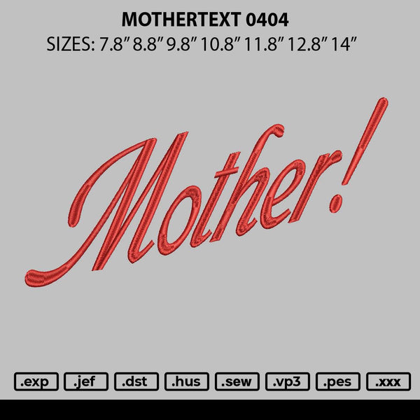 Mothertext 0404 Embroidery File 6 sizes