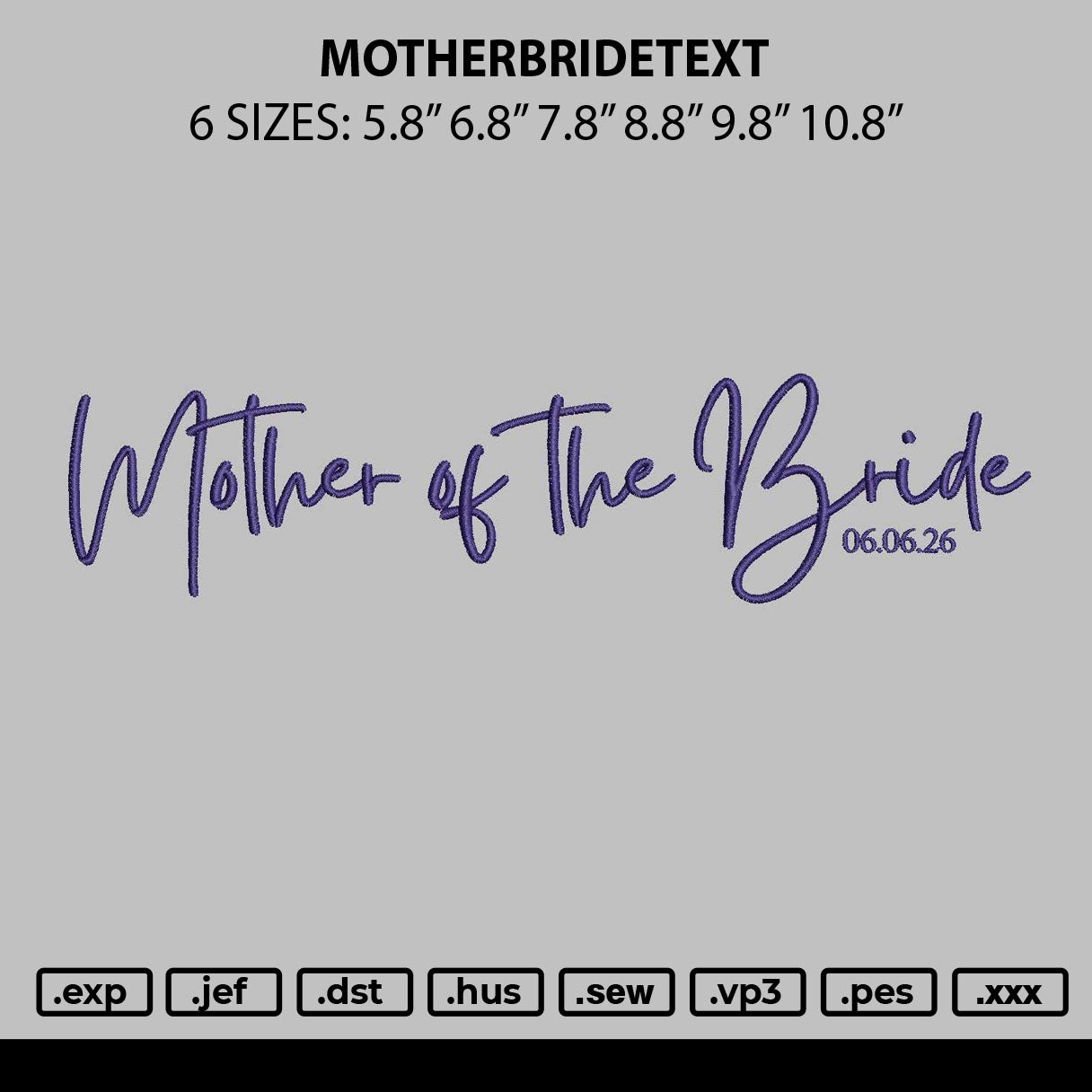 Motherbridetext Embroidery File 6 sizes