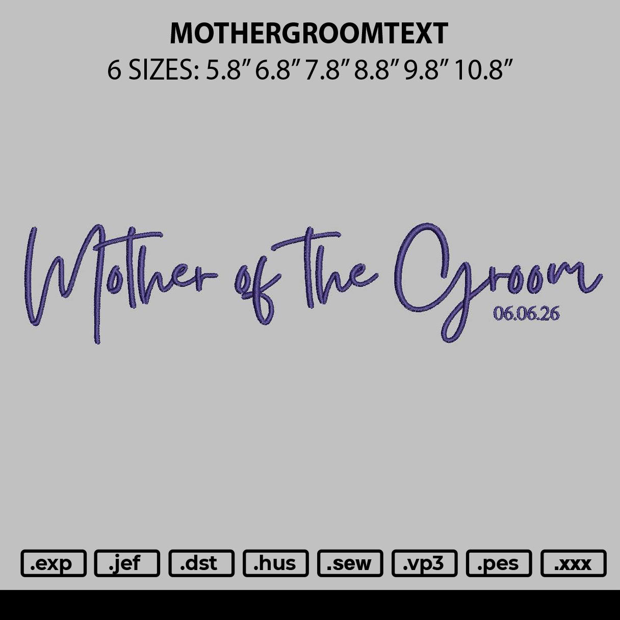 Mothergroomtext Embroidery File 6 sizes