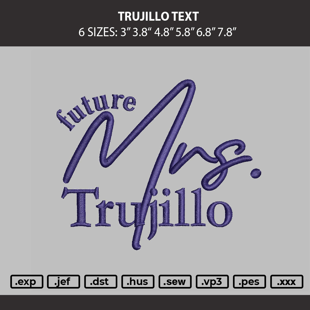Trujillo Text Embroidery Machine Design File 6 sizes