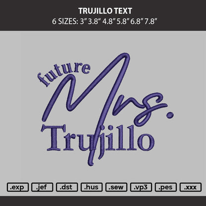 Trujillo Text Embroidery Machine Design File 6 sizes
