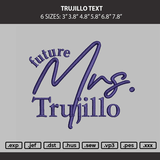 Trujillo Text Embroidery Machine Design File 6 sizes