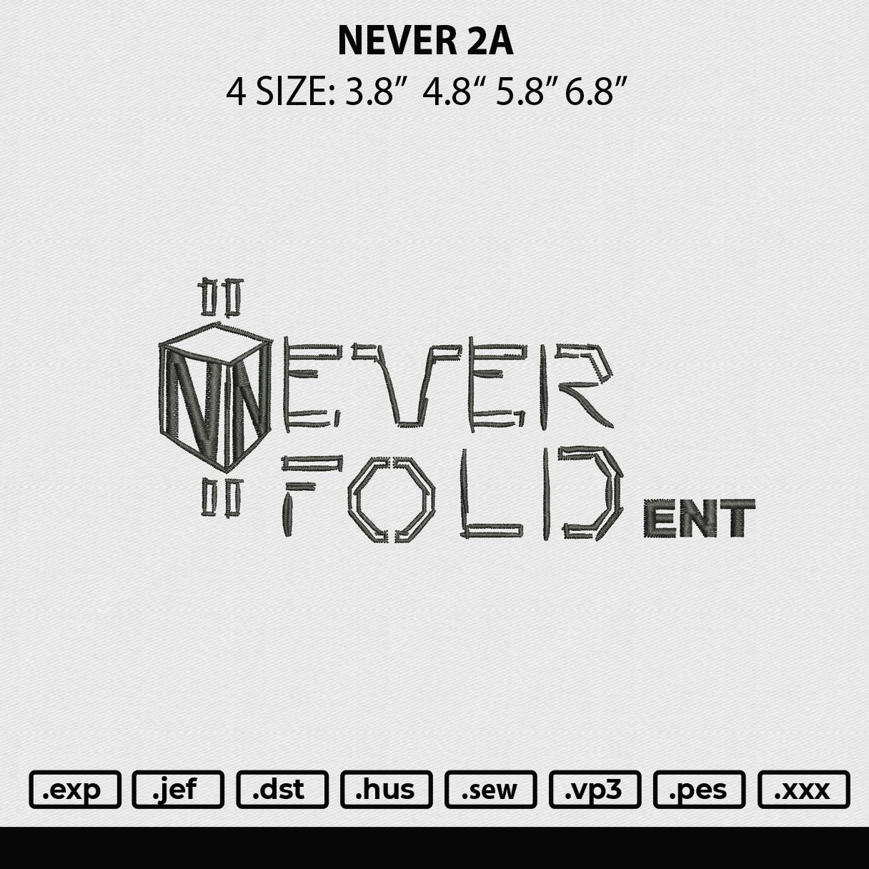 Never 2A Embroidery File 4 size