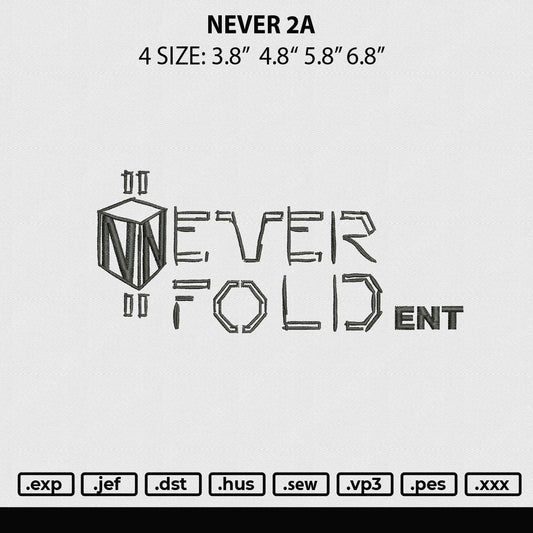 Never 2A Embroidery File 4 size