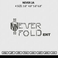 Never 2A Embroidery File 4 size