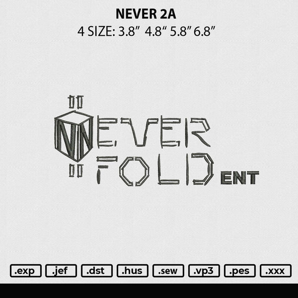 Never 2A Embroidery File 4 size