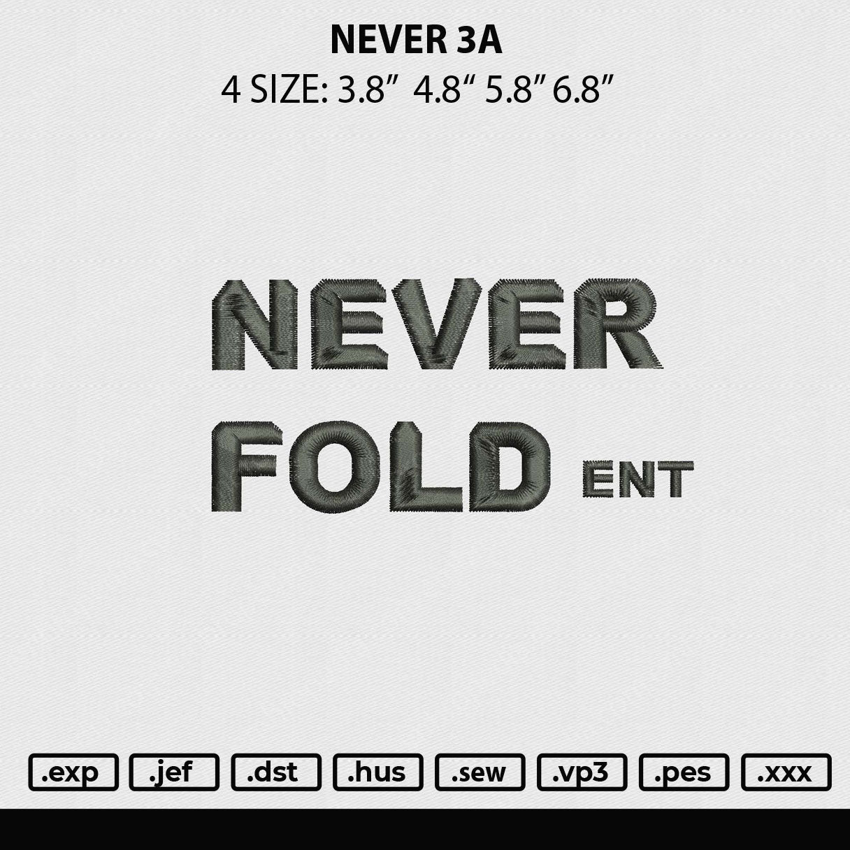 Never 3A Embroidery File 4 size