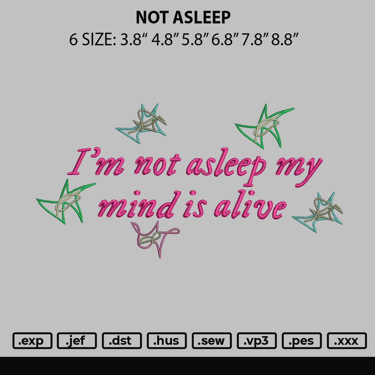 Not Asleep Embroidery File 6 sizes