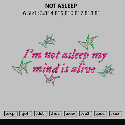 Not Asleep Embroidery File 6 sizes