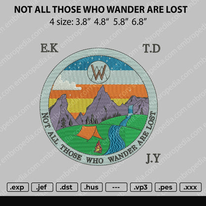 Not All Those Embroidery File 4 size