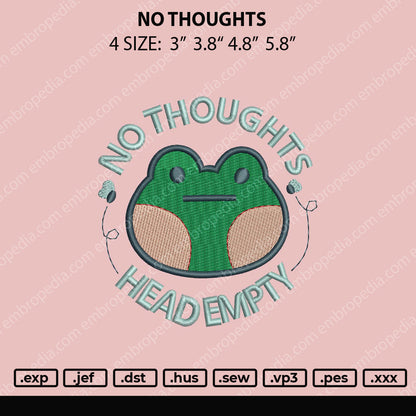 No Thoughts Embroidery File 4 size