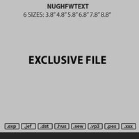 Nughfwtext Embroidery File 6 sizes