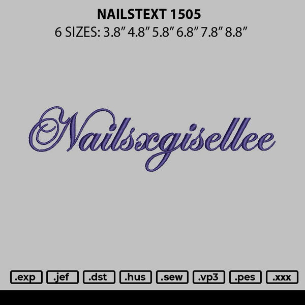 Nailstext 1505 Embroidery File 6 sizes