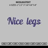 Nicelegstext Embroidery File 6 sizes
