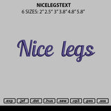 Nicelegstext Embroidery File 6 sizes