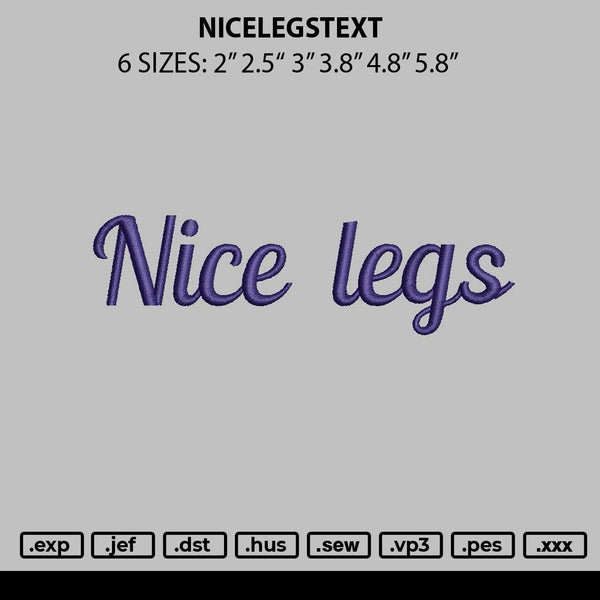 Nicelegstext Embroidery File 6 sizes