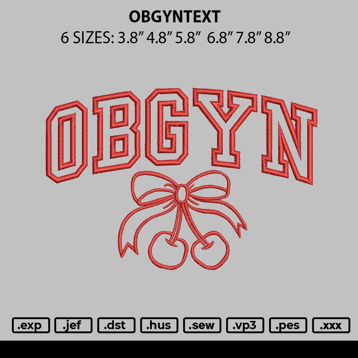Obgyntext Embroidery File 6 sizes