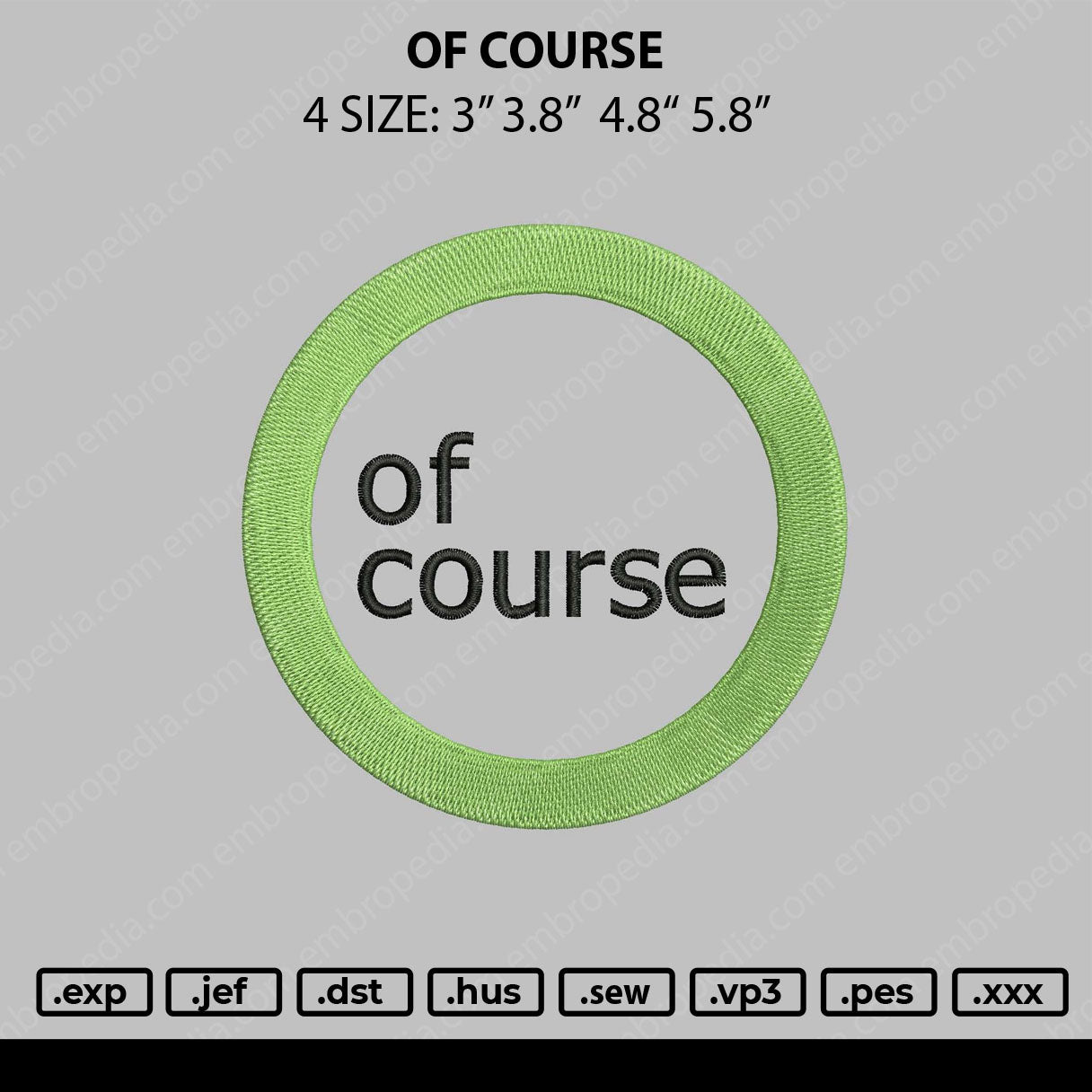 Of Course Embroidery File 4 size