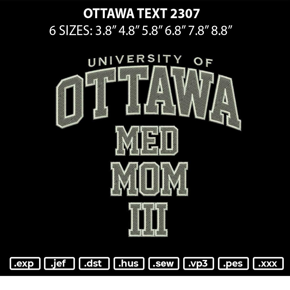 Ottawa Text 2307 Embroidery File 6 sizes