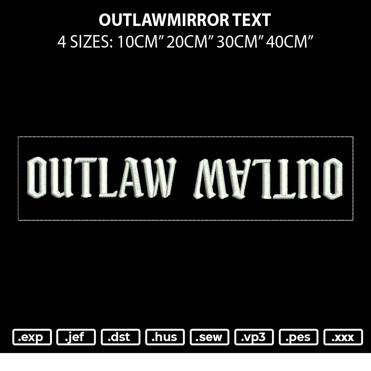 Outlawmirror Text Embroidery File 6 sizes