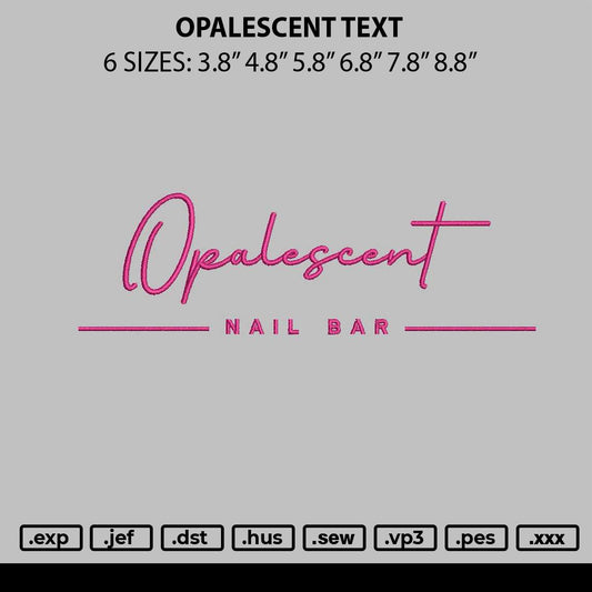 Opalescent Text Embroidery File 6 sizes