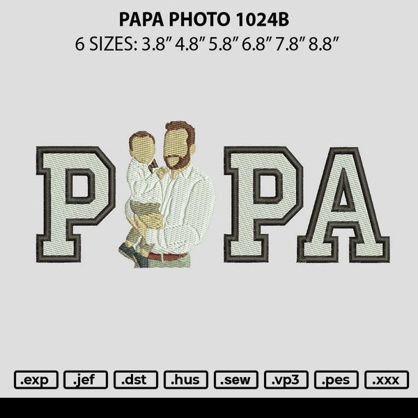 Papa Photo 1024b Embroidery File 6 sizes